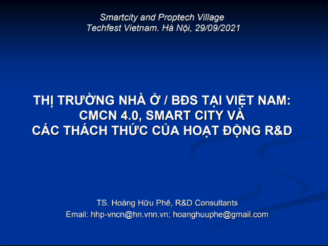 Hoang Huu Phe_THỊ TRƯỜNG NHÀ Ở / BĐS TẠI VIỆT NAM:  CMCN 4.0, SMART CITY VÀ  CÁC THÁCH THỨC CỦA HOẠT ĐỘNG R&D